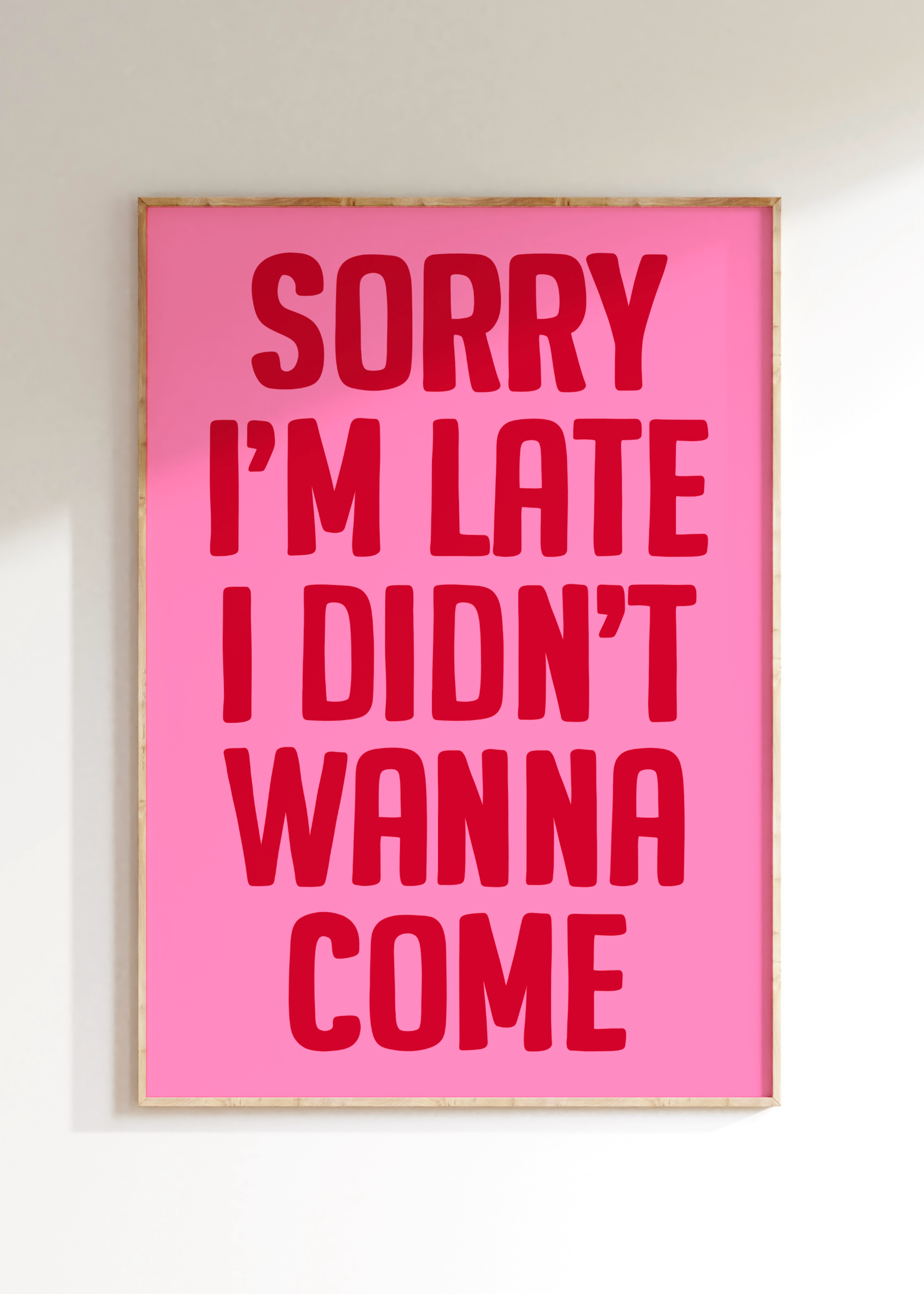 Sorry I’m Late Art Print