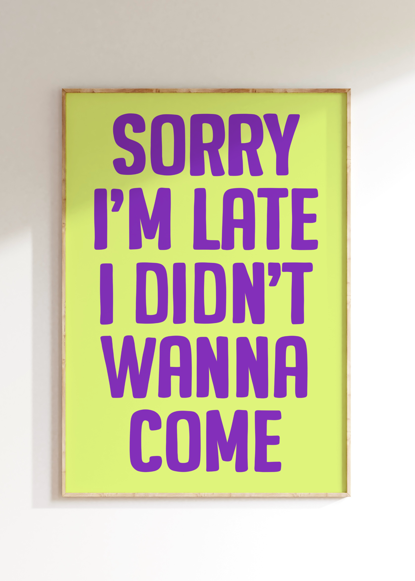 Sorry I’m Late Art Print