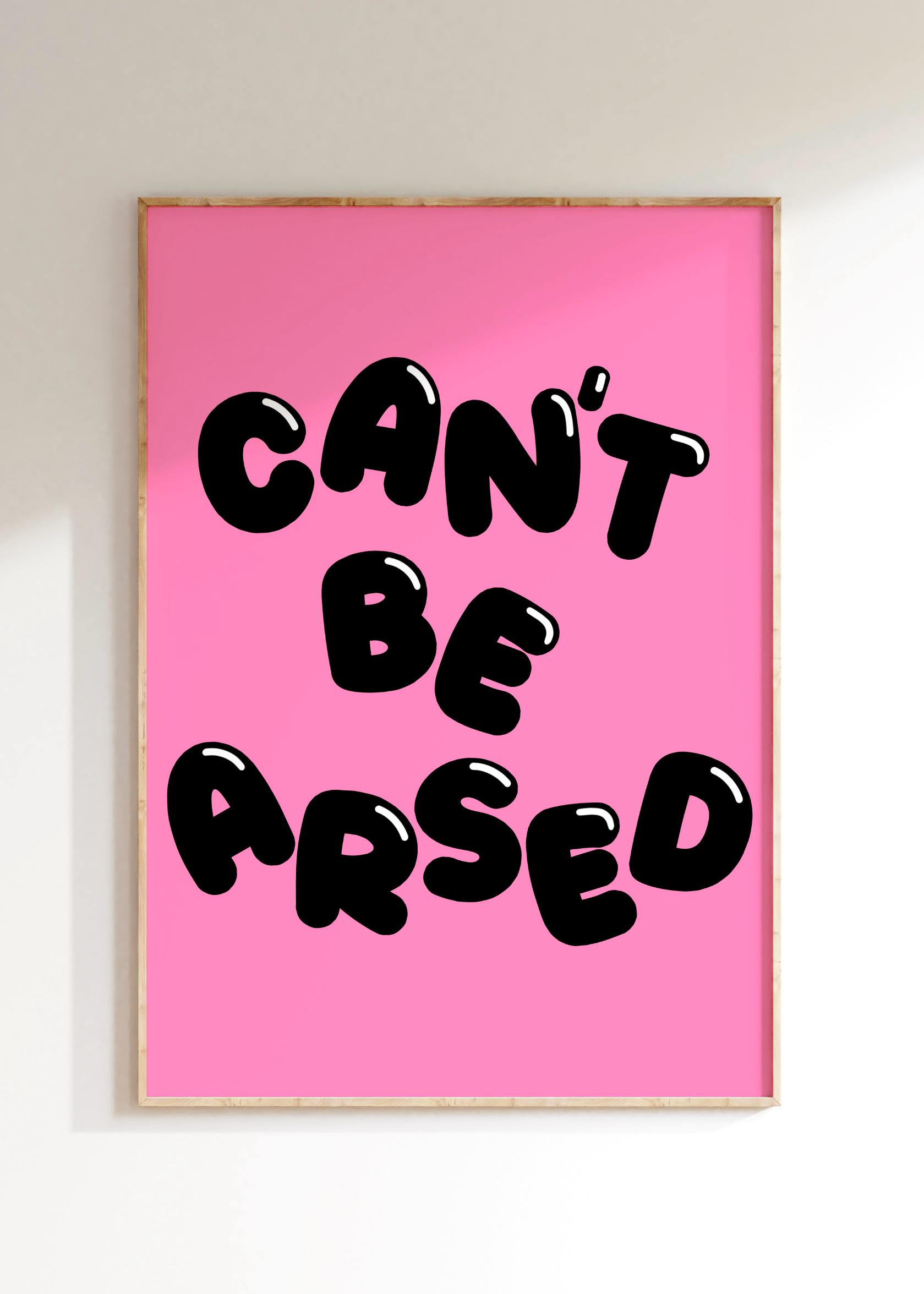 Can’t Be Arsed Art Print
