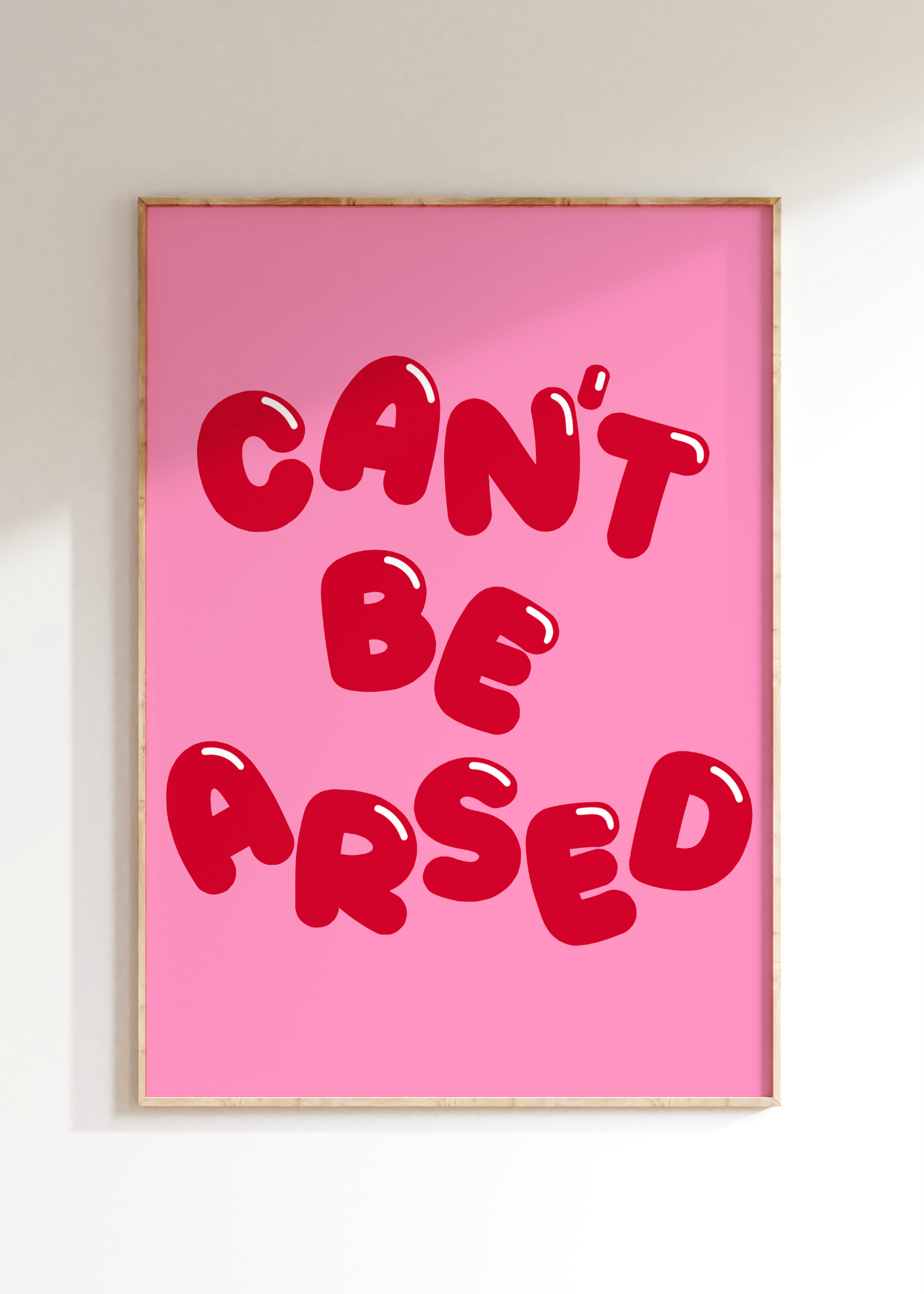Can’t Be Arsed Art Print