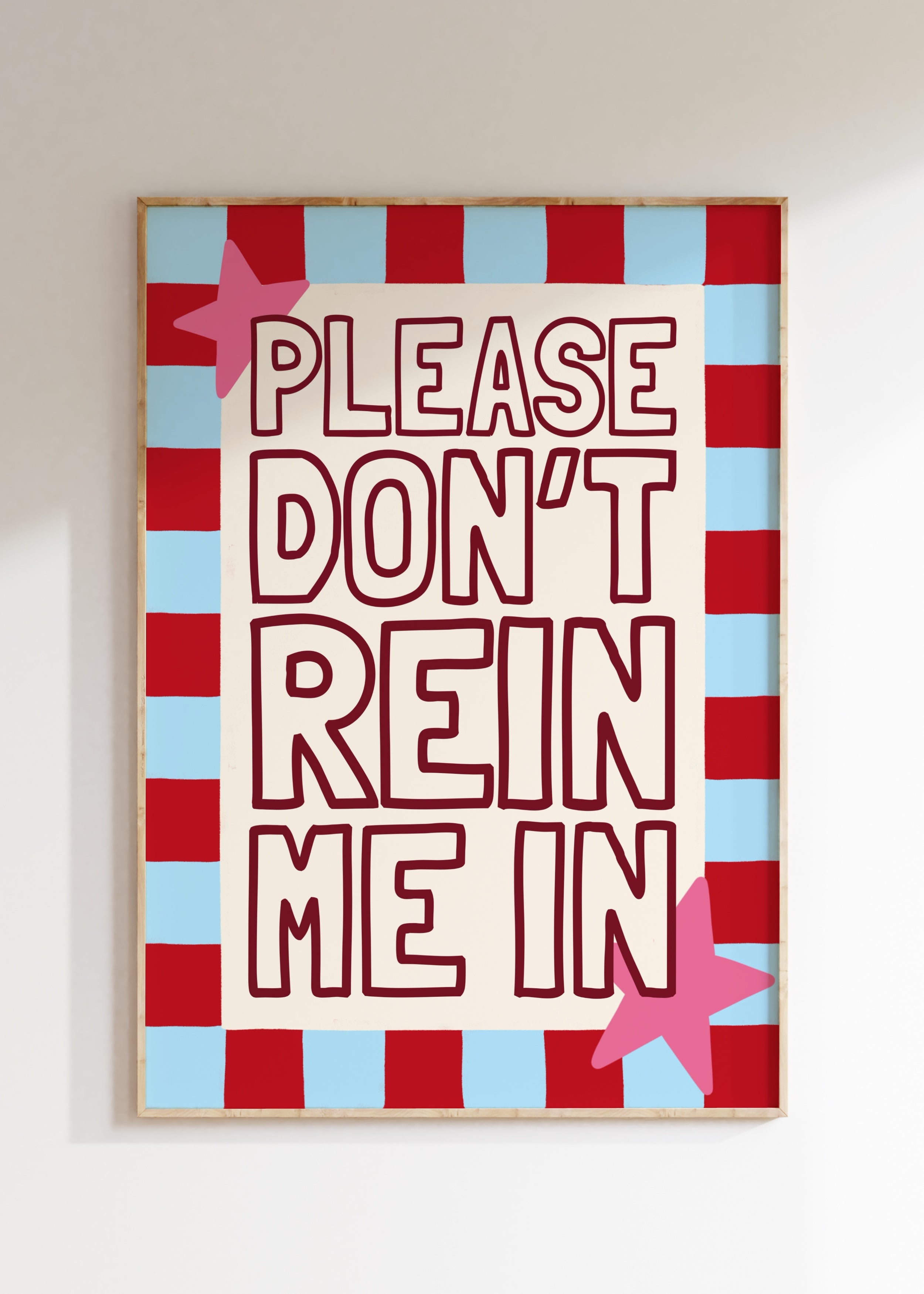 Rein Me In Art Print