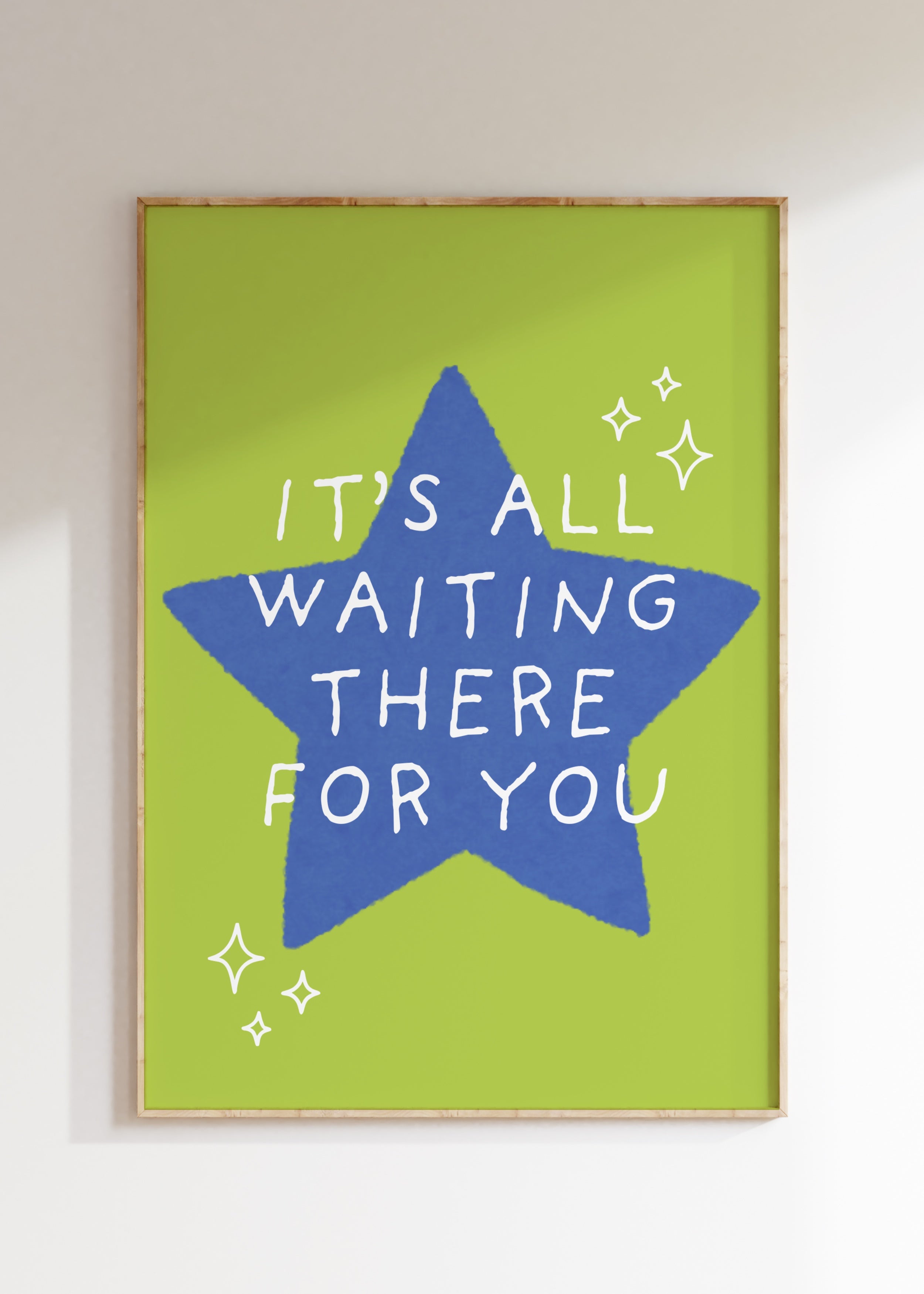 It's All Waiting There For You Art Print