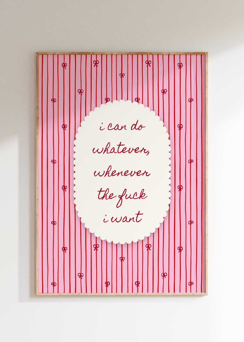 Whatever I Want Art Print