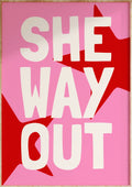 She Way Out Art Print