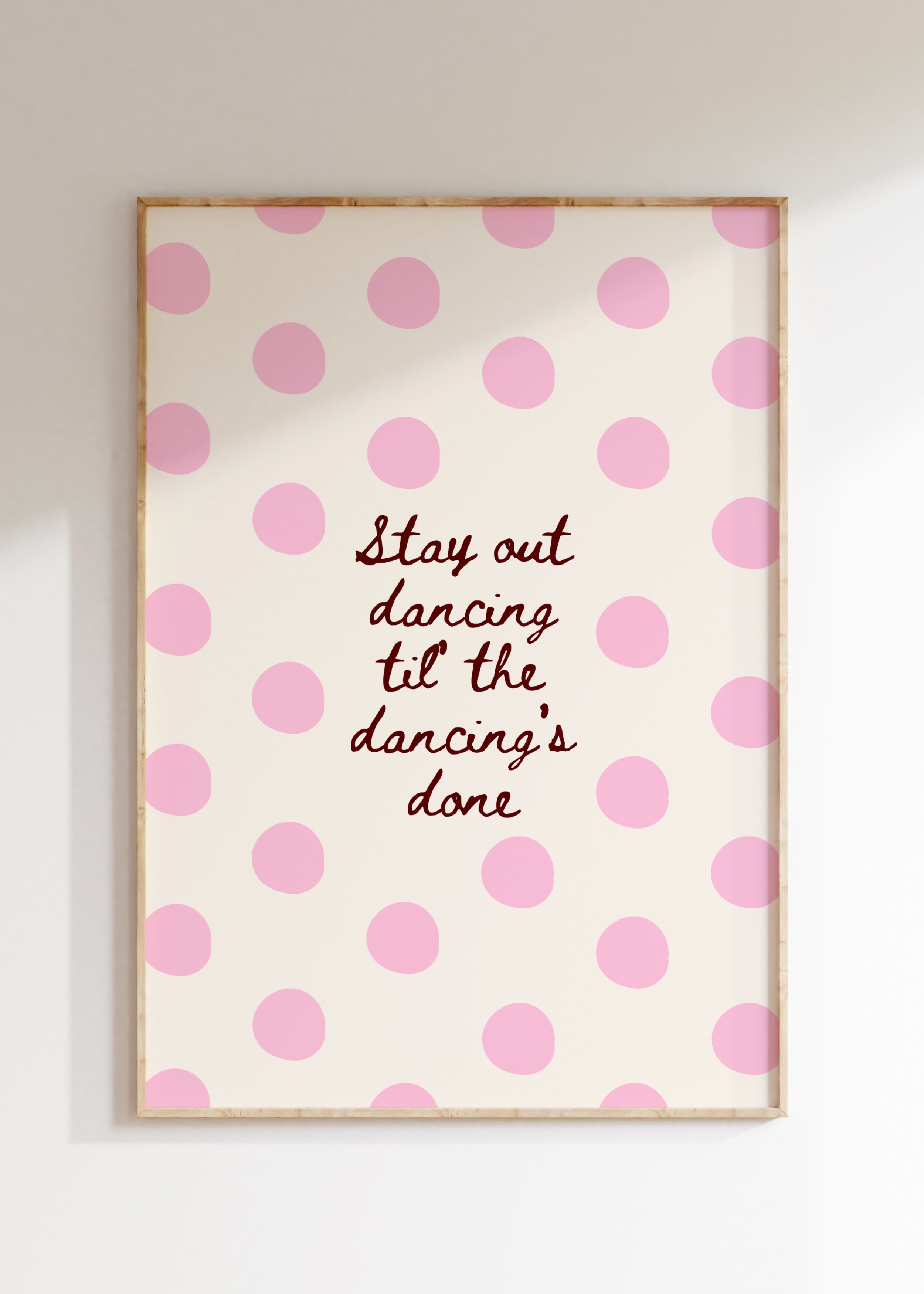 Stay Out Dancing Art Print
