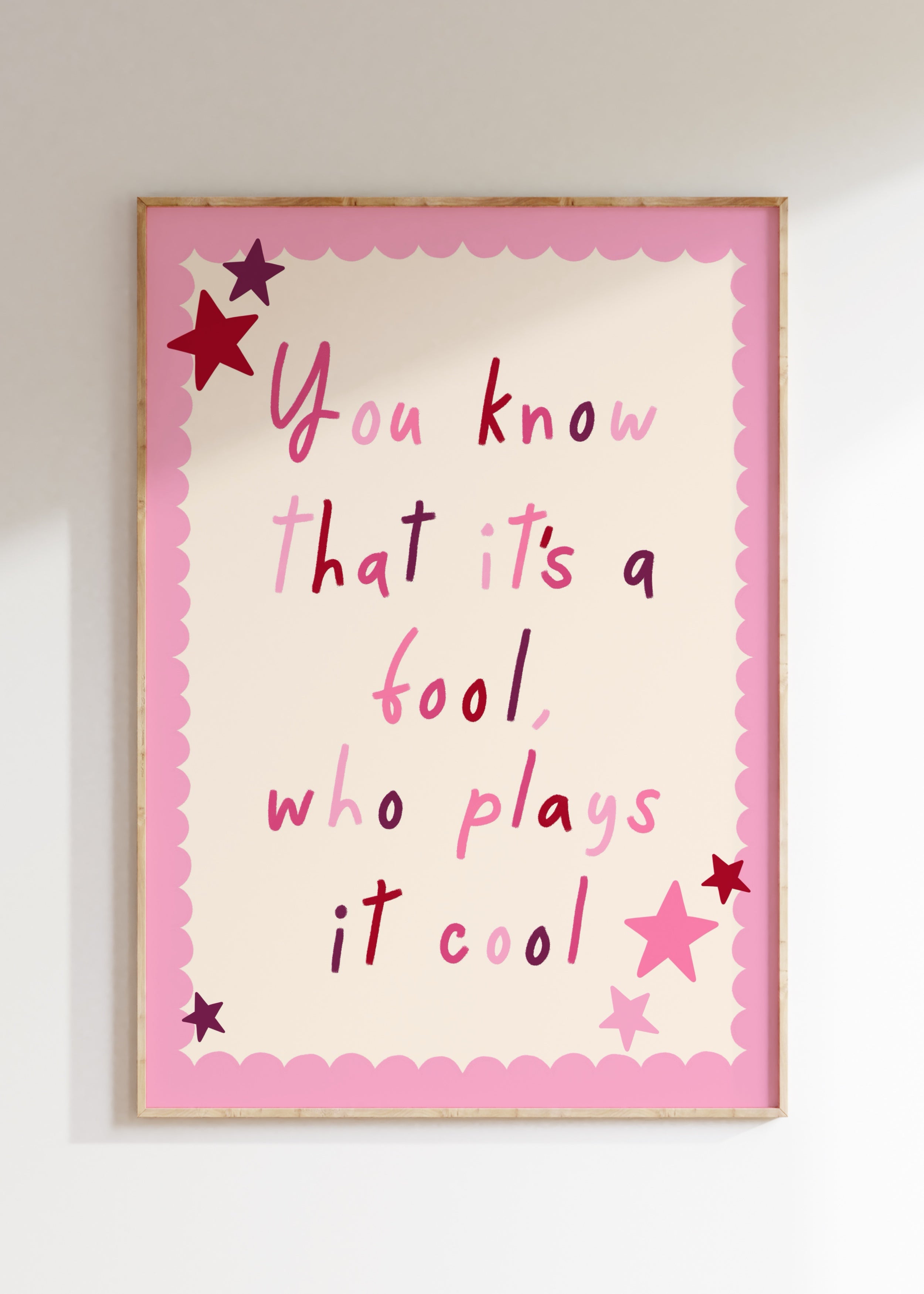 It's A Fool Who Plays It Cool Art Print