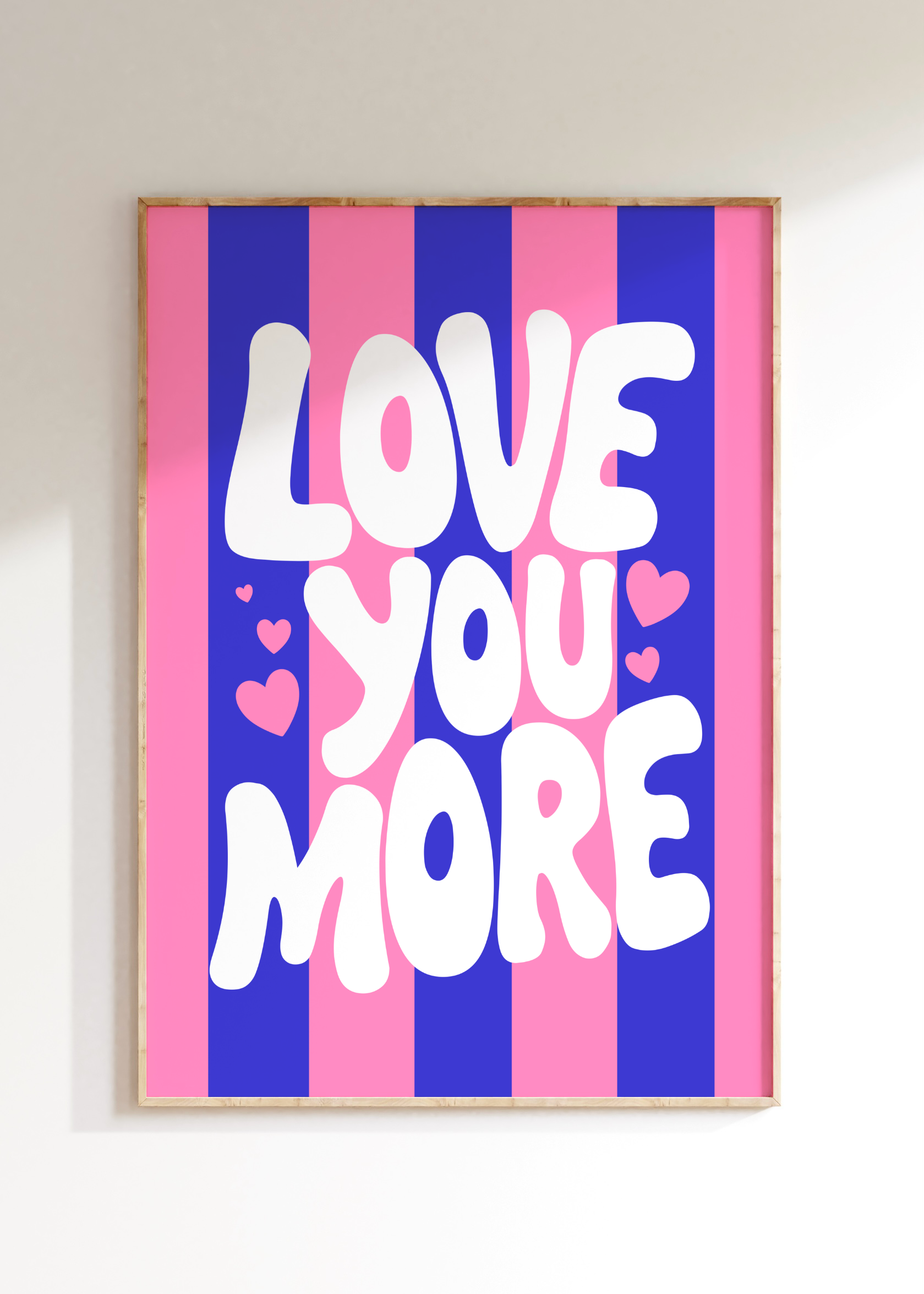 Love You More Art Print
